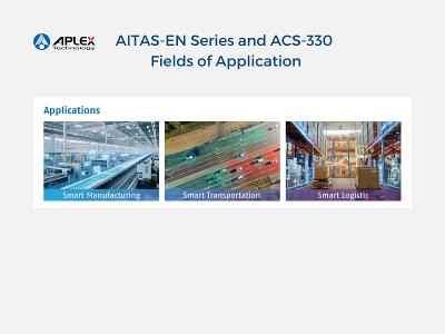 Aplex AITAS-EN Series and ACS-330 Fields of Application